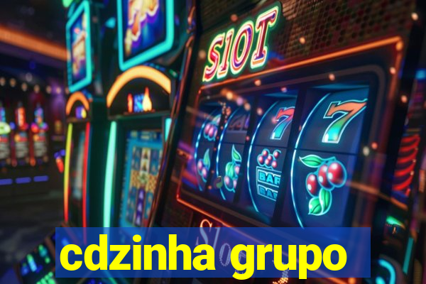 cdzinha grupo